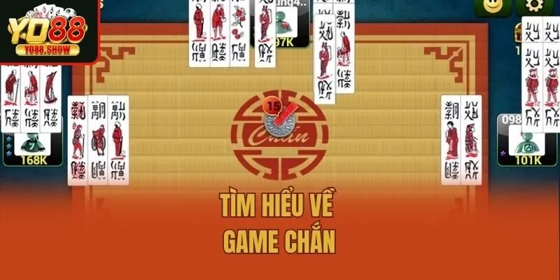 Tìm hiểu về game chắn